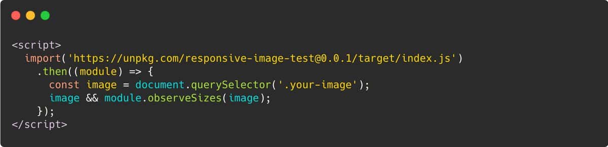 Importing responsive-image-test from unpkg and hooking it to an image with observeSizes function.